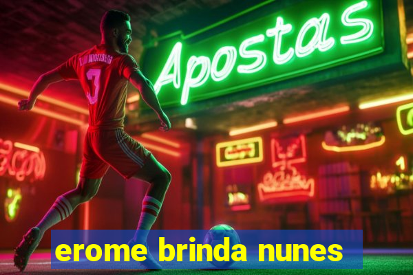 erome brinda nunes